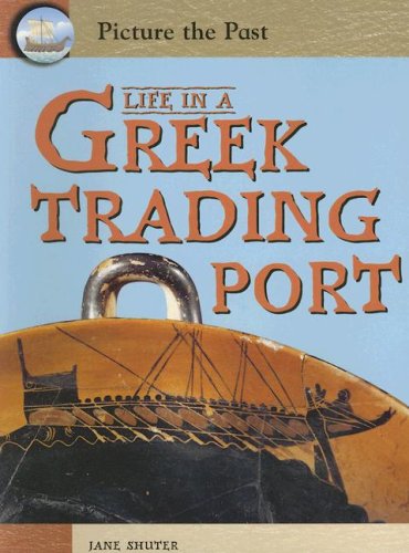 Life In A Greek Trading Port (Picture the Past) Cover