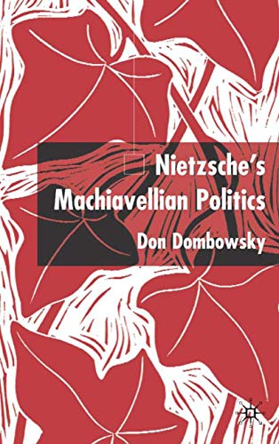 Nietzsche's Machiavellian Politics Cover