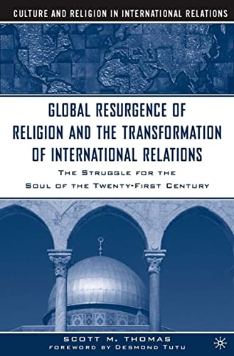 The global resurgance of religion and the transformation of international relations Cover