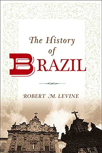 The History of Brazil (Greenwood Histories of the Modern Nations) Cover