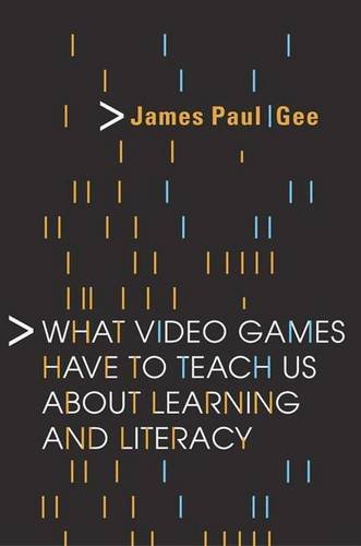What Video Games Have to Teach Us About Learning and Literacy Cover