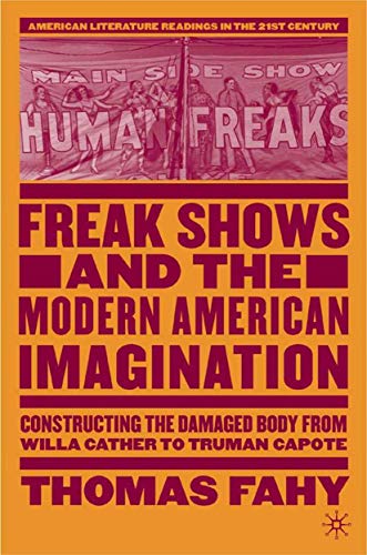 Freak shows and the modern American imagination Cover