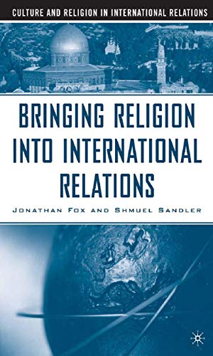 Bringing Religion into International Relations (Culture and Religion in International Relations) Cover