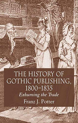 The history of Gothic publishing, 1800-1835 Cover
