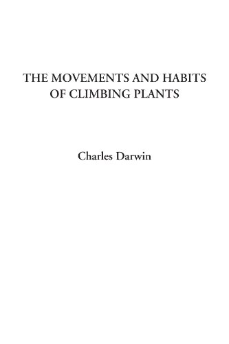 The Movements and Habits of Climbing Plants Cover