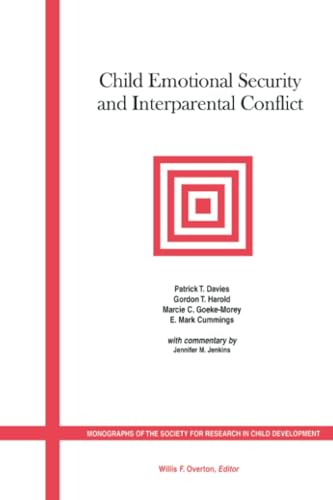 Child Emotional Security and Interparental Conflict (Monographs of the Society for Research in Child Development) Cover