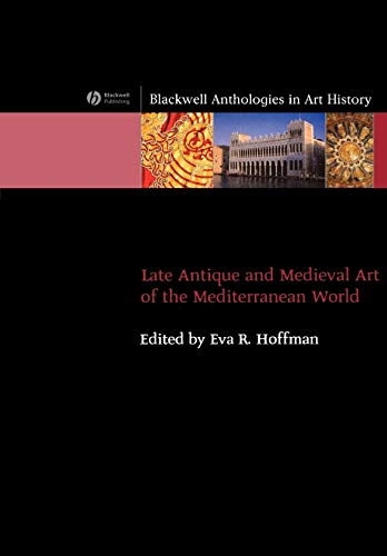 Late antique and medieval art of the Mediterranean world Cover