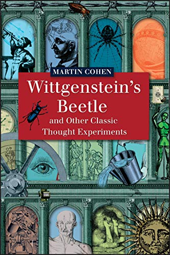 Wittgenstein's beetle and other classic thought experiments Cover