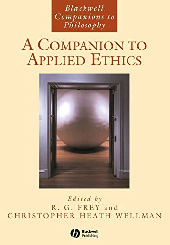 Companion to Applied Ethics (Blackwell Companions to Philosophy) Cover