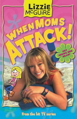 When Moms Attack! (Lizzie McGuire #1) Cover