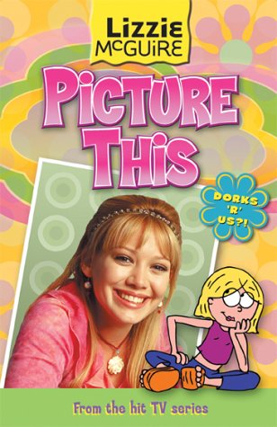 Picture This (Lizzie McGuire #5) Cover