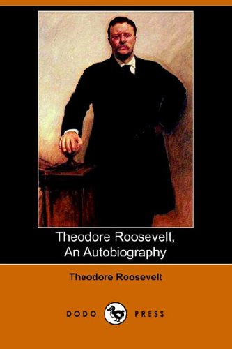 Theodore Roosevelt, an Autobiography Cover
