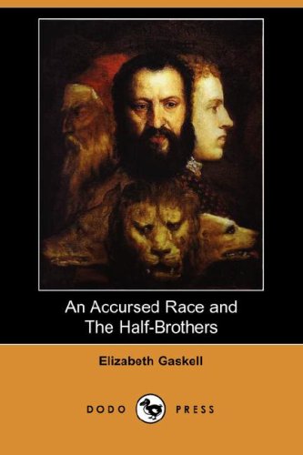 An Accursed Race and The Half-Brothers (Dodo Press) Cover