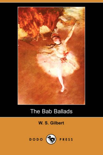 The Bab Ballads (Dodo Press) Cover