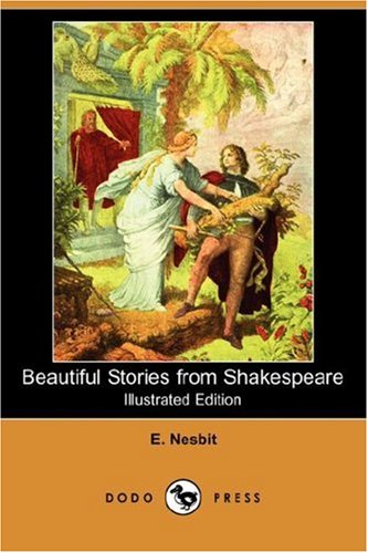 Beautiful Stories from Shakespeare (Illustrated Edition) (Dodo Press) Cover
