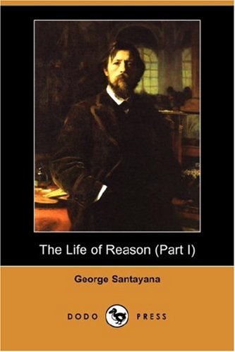 The Life of Reason (Part I) (Dodo Press) Cover