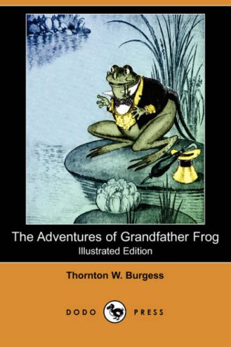 The Adventures of Grandfather Frog (Illustrated Edition) (Dodo Press) Cover