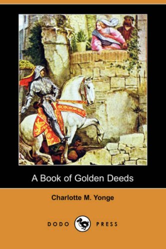 A Book of Golden Deeds (Dodo Press) Cover