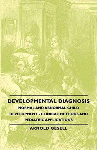 Developmental Diagnosis - Normal and Abnormal Child Development - Clinical Methods and Pediatric Applications Cover