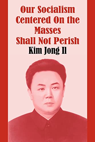 Our Socialism Centered on the Masses Shall Not Perish Cover