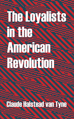 The Loyalists In The American Revolution Cover