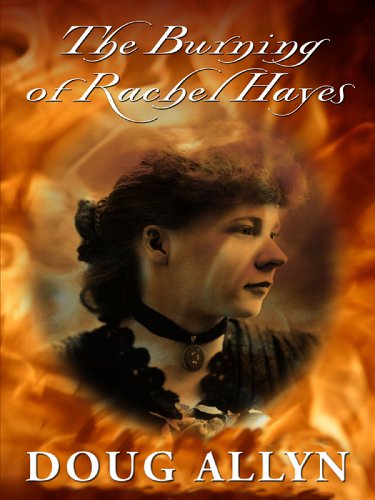 The burning of Rachel Hayes Cover