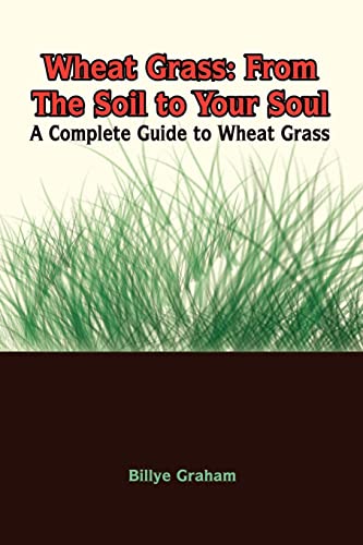 Wheat Grass: From The Soil to Your Soul Cover