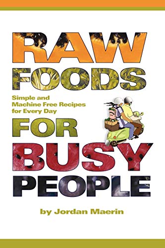 Raw Foods for Busy People Cover
