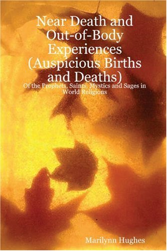 Near Death and Out-of-Body Experiences (Auspicious Births and Deaths) Cover