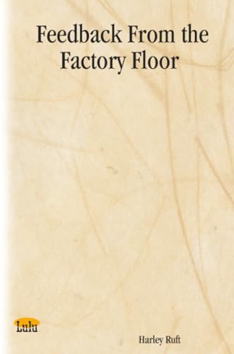 Feedback From the Factory Floor Cover