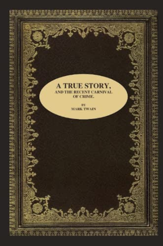 A TRUE STORY, AND THE RECENT CARNIVAL OF CRIME. Cover
