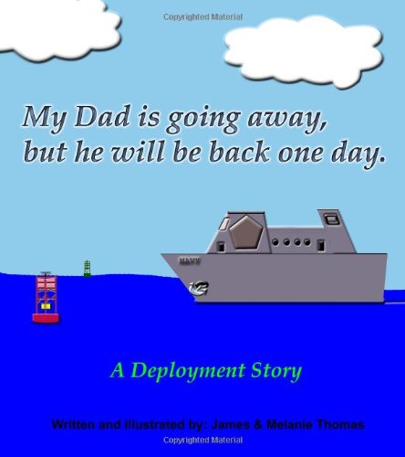 My Dad is Going Away, but He Will be Back One Day; A Deployment Story Cover