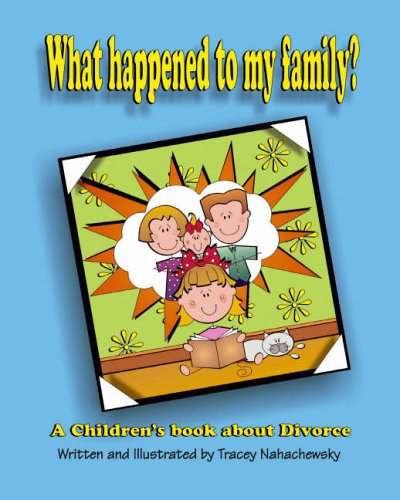 What Happened to My Family? A Children's Book About Divorce Cover