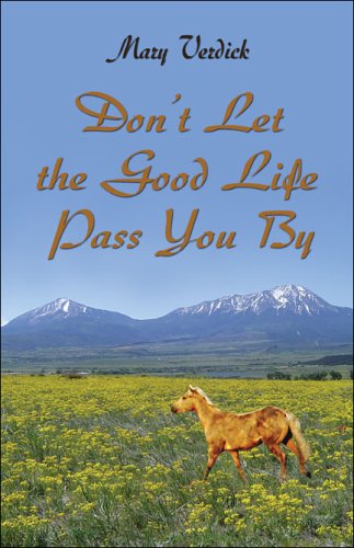 Don't Let the Good Life Pass You By Cover