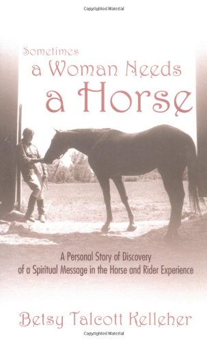 Sometimes a woman needs a horse Cover