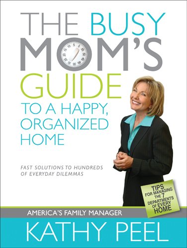 The Busy Mom's Guide to a Happy, Organized Home Cover