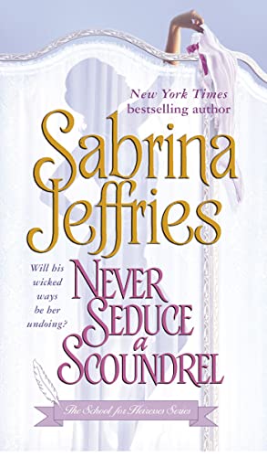 Never Seduce A Scoundrel (The School For Heiresses, Book 1) Cover