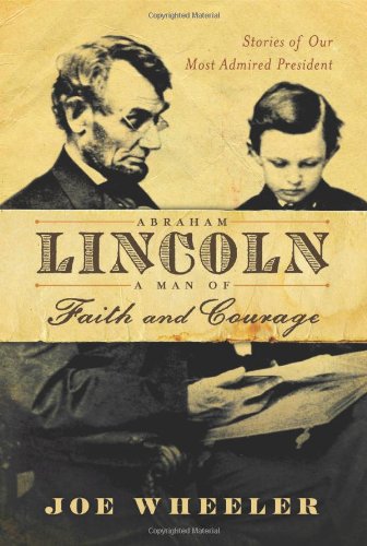 Abraham Lincoln, a Man of Faith and Courage Cover