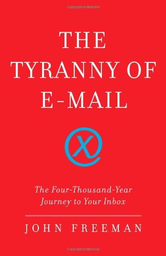 The tyranny of e-mail Cover
