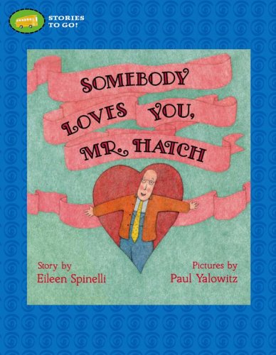 Somebody Loves You, Mr. Hatch (Stories to Go!) Cover