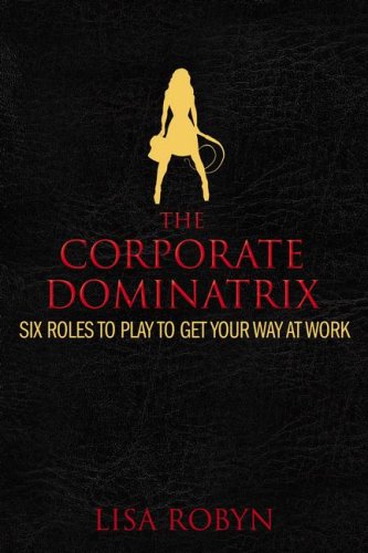 The Corporate Dominatrix Cover