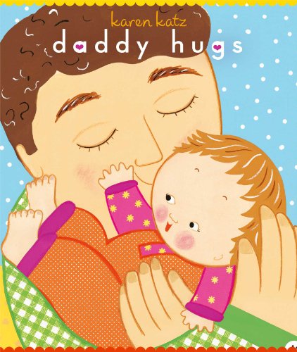 Daddy Hugs (Classic Board Books) Cover