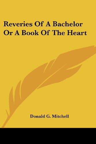 Reveries of a Bachelor or a Book of the Heart Cover