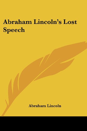Abraham Lincoln's Lost Speech Cover