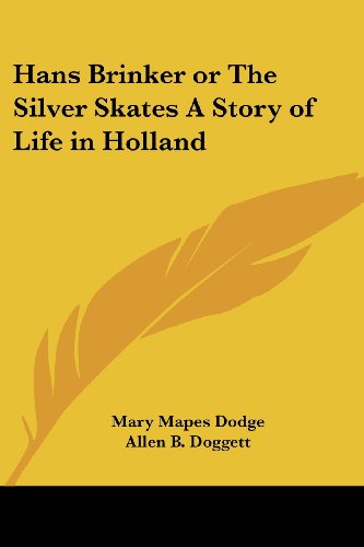 Hans Brinker or The Silver Skates A Story of Life in Holland Cover