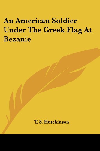 An American Soldier Under the Greek Flag at Bezanie Cover