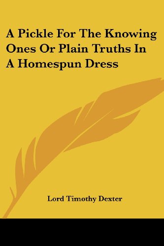 A Pickle for the Knowing Ones or Plain Truths in a Homespun Dress Cover