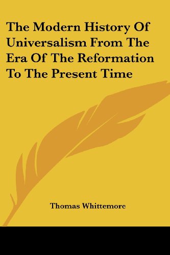 The Modern History of Universalism from the Era of the Reformation to the Present Time Cover