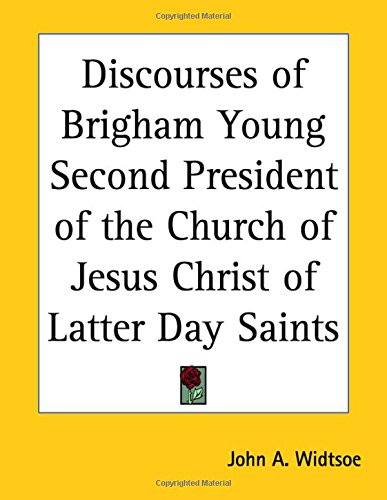 Discourses of Brigham Young Second President of the Church of Jesus Christ of Latter Day Saints Cover