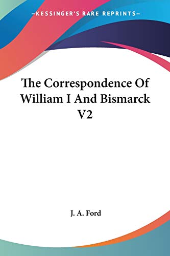 The Correspondence of William I And Bismarck Cover
